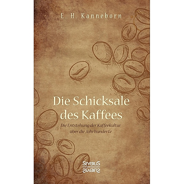Schicksale des Kaffees, E. H. Kanneborn