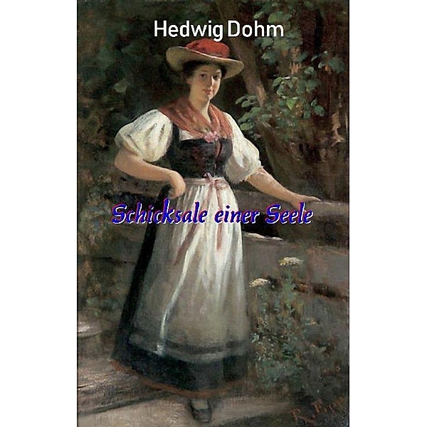 Schicksale einer Seele, Hedwig Dohm