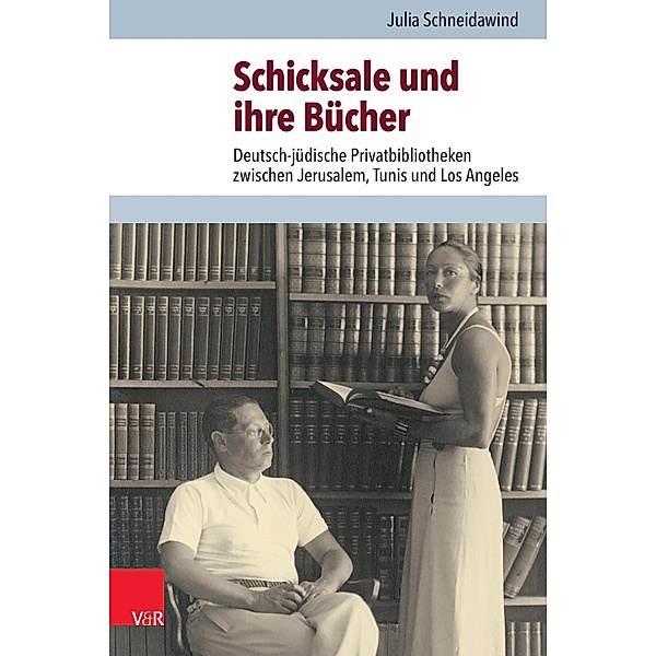 Schicksale und ihre Bücher / Jüdische Religion, Geschichte und Kultur, Julia Schneidawind