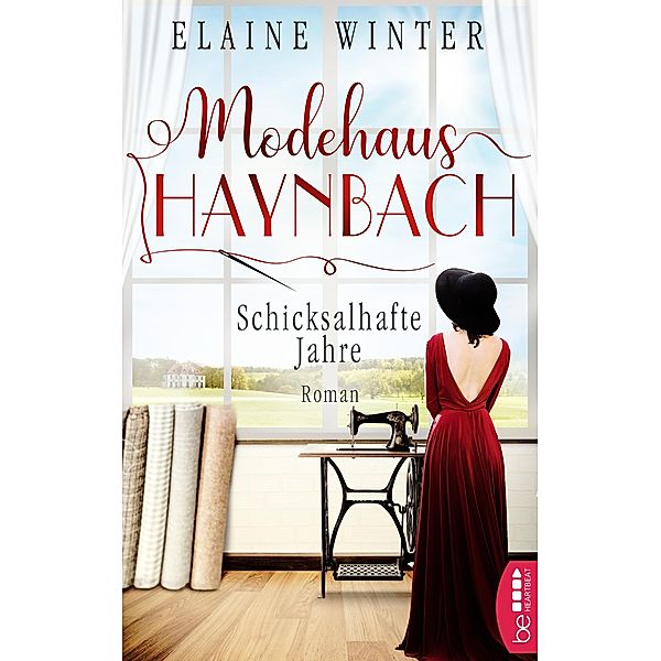 Schicksalhafte Jahre / Modehaus Haynbach Bd.2, Elaine Winter