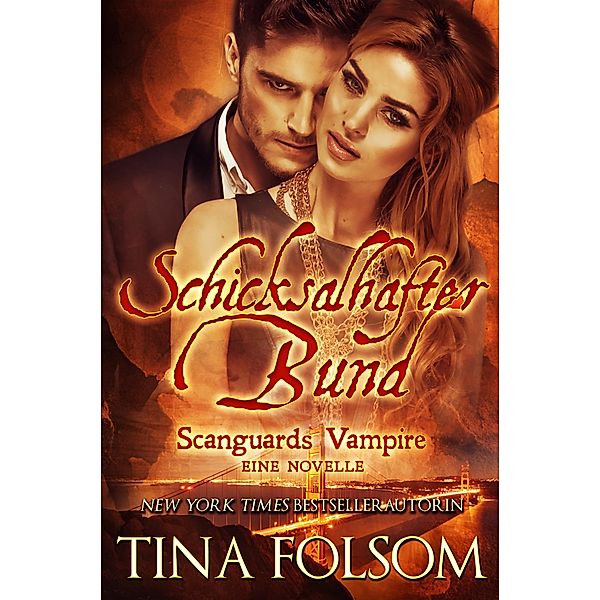 Schicksalhafter Bund (Mit Bonus Novelle: Brennender Wunsch), Tina Folsom