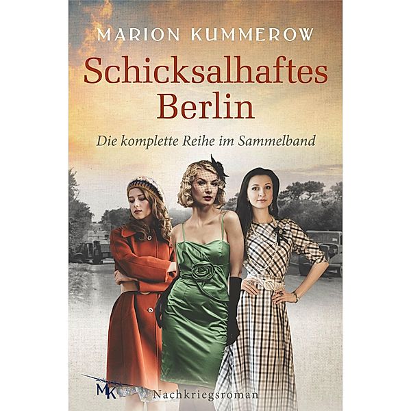 Schicksalhaftes Berlin: Sammelband / Schicksalhaftes Berlin Bd.99, Marion Kummerow