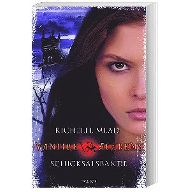 Schicksalsbande Vampire Academy Bd.6 Buch versandkostenfrei - Weltbild.de
