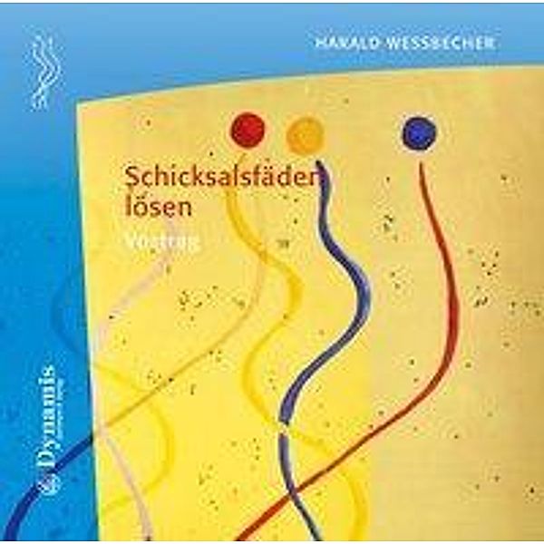 Schicksalsfäden lösen, 1 Audio-CD, Harald Wessbecher