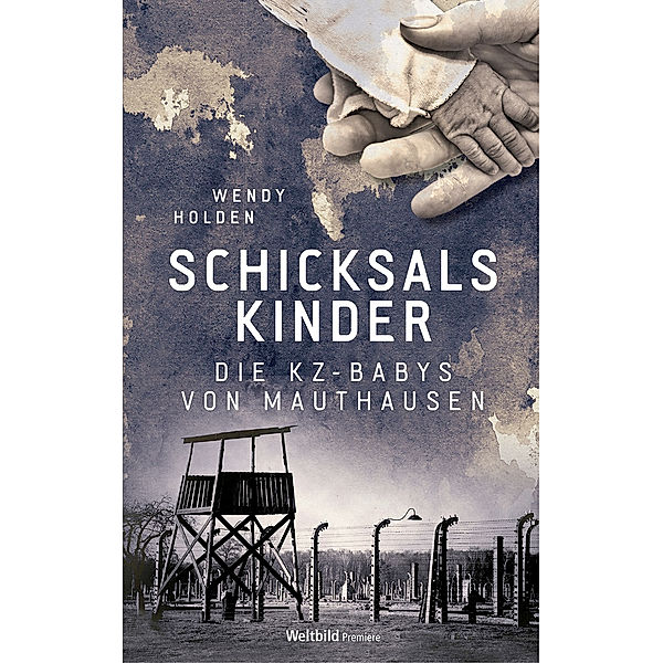 Schicksalskinder, Wendy Holden