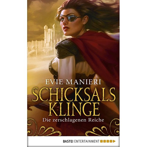 Schicksalsklinge / Die zerschlagenen Reiche Bd.2, Evie Manieri