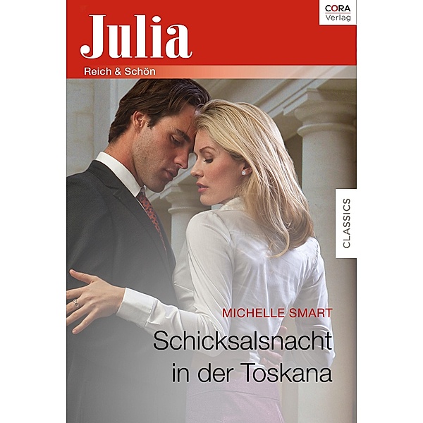 Schicksalsnacht in der Toskana / Julia (Cora Ebook), Michelle Smart