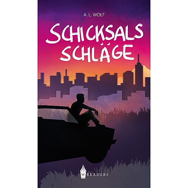 Schicksalsschläge, A. L. Wolf