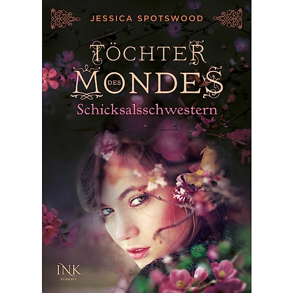 Schicksalsschwestern / Töchter des Mondes Bd.3, Jessica Spotswood
