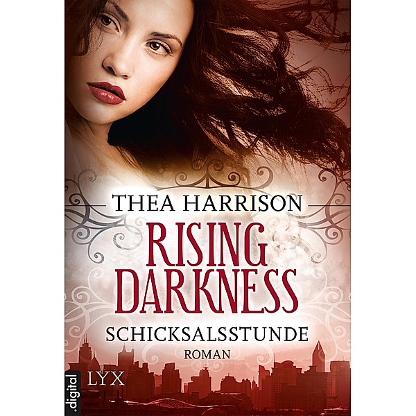 Schicksalsstunde / Rising Darkness Bd.2, Thea Harrison