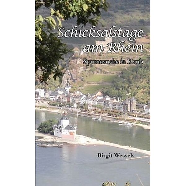 Schicksalstage am Rhein, Birgit Wessels