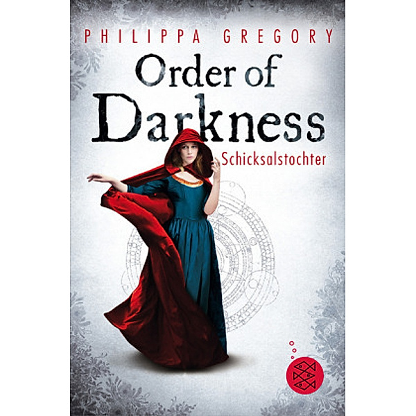 Schicksalstochter / Order of Darkness Bd.1, Philippa Gregory