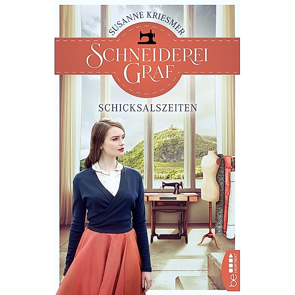 Schicksalszeiten / Schneiderei Graf Bd.1, Susanne Kriesmer