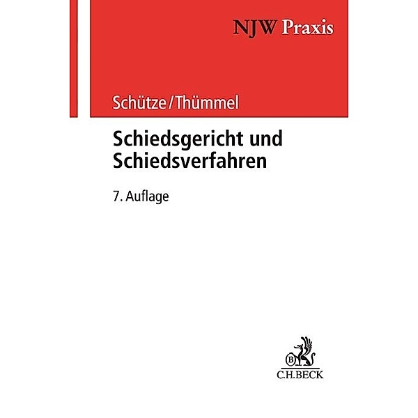 Schiedsgericht und Schiedsverfahren, Rolf A. Schütze, Roderich C. Thümmel