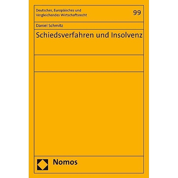 Schiedsverfahren und Insolvenz, Daniel Schmitz