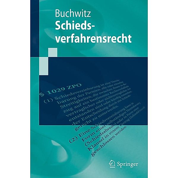 Schiedsverfahrensrecht / Springer-Lehrbuch, Wolfram Buchwitz