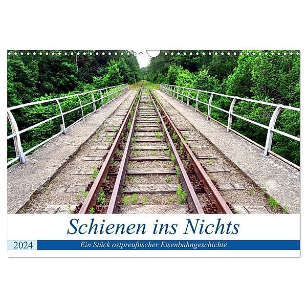 Schienen ins Nichts - Ein Stück ostpreußischer Eisenbahngeschichte (Wandkalender 2024 DIN A3 quer), CALVENDO Monatskalender, Henning von Löwis of Menar