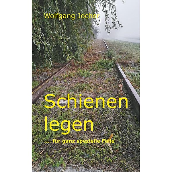 Schienen legen, Wolfgang Jocher