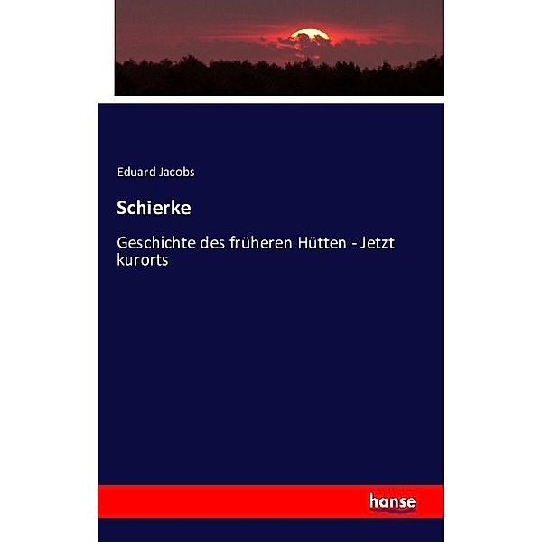 Schierke, Eduard Jacobs