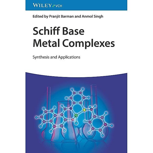 Schiff Base Metal Complexes, Pranjit Barman, Anmol Singh