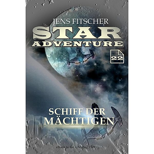 Schiff der Mächtigen (STAR ADVENTURE 22), Jens Fitscher