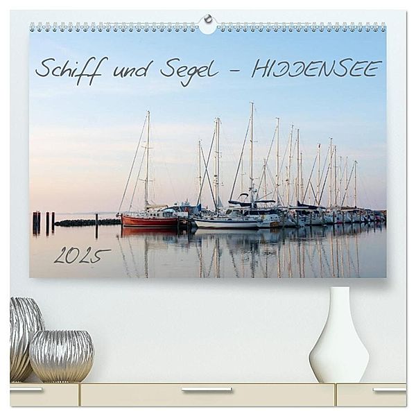 Schiff und Segel - HIDDENSEE (hochwertiger Premium Wandkalender 2025 DIN A2 quer), Kunstdruck in Hochglanz, Calvendo, Stephan Schulz