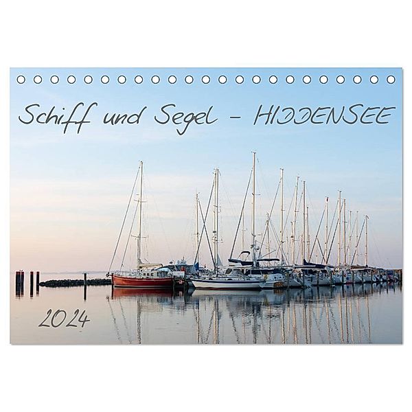 Schiff und Segel - HIDDENSEE (Tischkalender 2024 DIN A5 quer), CALVENDO Monatskalender, Stephan Schulz
