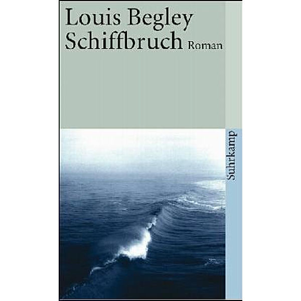 Schiffbruch, Louis Begley
