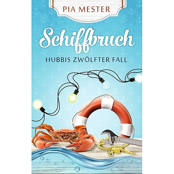 Schiffbruch - Hubbis zwölfter Fall, Pia Mester