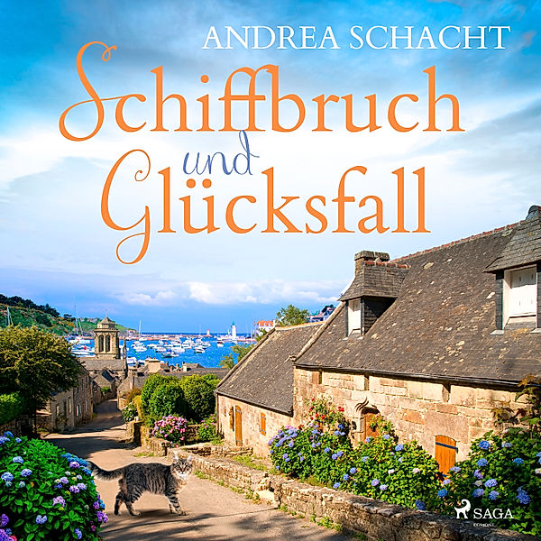 Schiffbruch und Glücksfall - Ein Bretagne-Hörbuch, Andrea Schacht