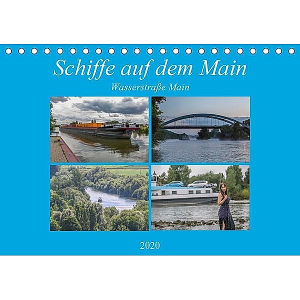 Schiffe auf dem Main - Wasserstraße Main (Tischkalender 2020 DIN A5 quer), Hans Will