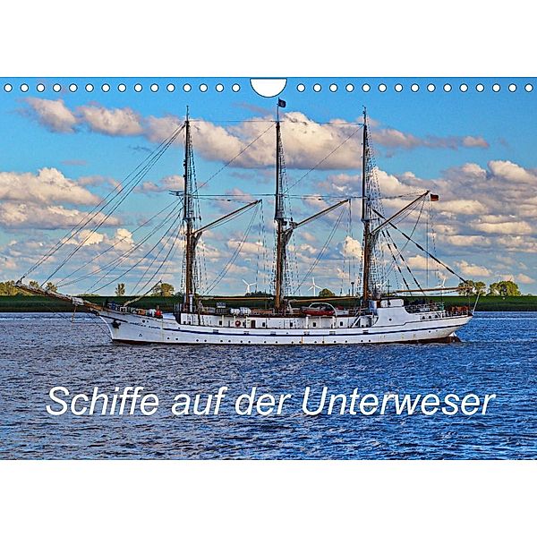 Schiffe auf der Unterweser (Wandkalender 2023 DIN A4 quer), Christian Harms