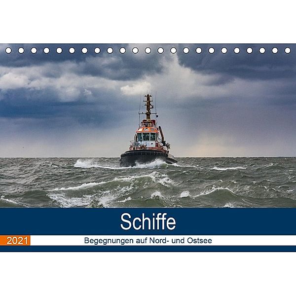 Schiffe - Begegnungen auf Nord- und Ostsee (Tischkalender 2021 DIN A5 quer), Uwe Kantz