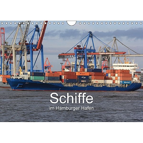 Schiffe im Hamburger Hafen (Wandkalender 2018 DIN A4 quer) Dieser erfolgreiche Kalender wurde dieses Jahr mit gleichen B, Andre Simonsen