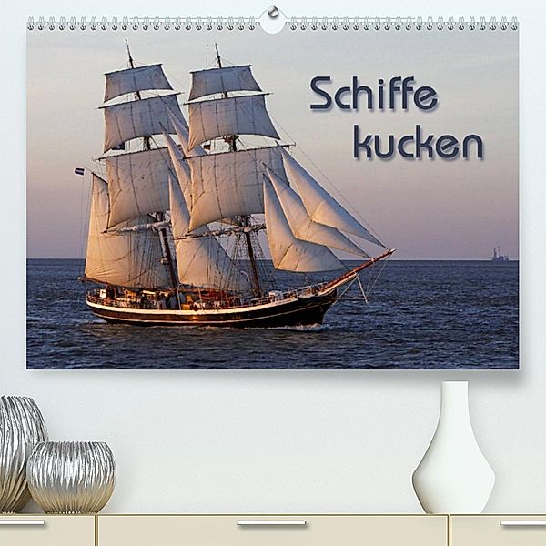 Schiffe kucken (Premium, hochwertiger DIN A2 Wandkalender 2023, Kunstdruck in Hochglanz), Martina Berg