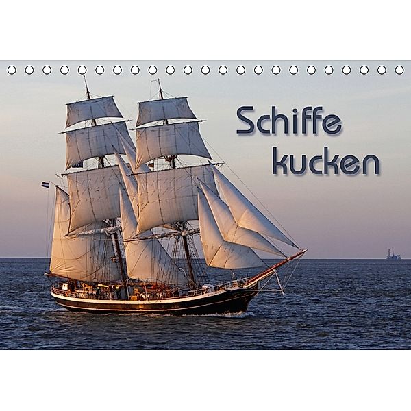 Schiffe kucken (Tischkalender 2018 DIN A5 quer), Martina Berg