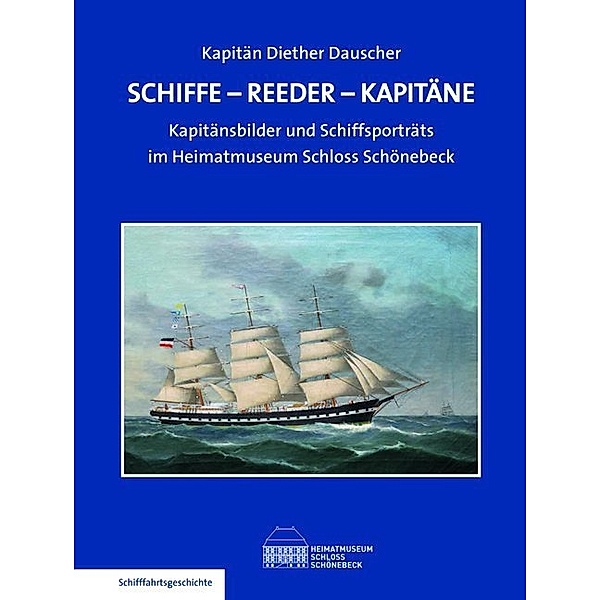 Schiffe - Reeder - Kapitäne, Diether Dauscher