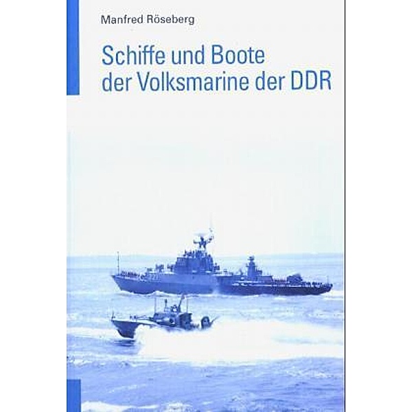 Schiffe und Boote der Volksmarine der DDR, Manfred Röseberg
