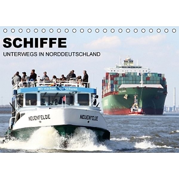 Schiffe - Unterwegs in Norddeutschland (Tischkalender 2016 DIN A5 quer), Tony Zech