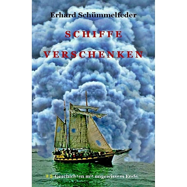 Schiffe verschenken, Erhard Schümmelfeder