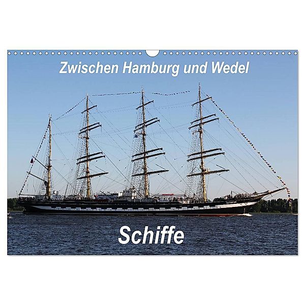 Schiffe - Zwischen Hamburg und Wedel (Wandkalender 2024 DIN A3 quer), CALVENDO Monatskalender, Heike Springer