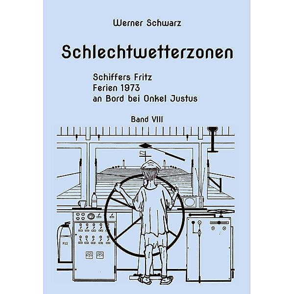 Schiffers Fritz / Schlechtwetterzonen Bd.8, Werner Schwarz