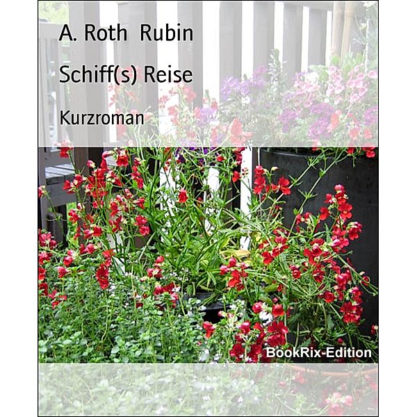 Schiff(s) Reise, A. Roth  Rubin