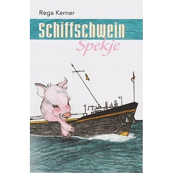 Schiffschwein Spekje, Rega Kerner