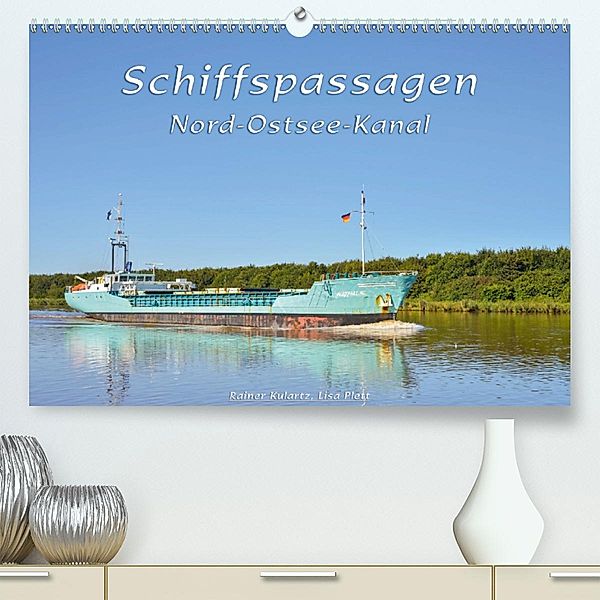 Schiffspassagen Nord-Ostsee-Kanal (Premium, hochwertiger DIN A2 Wandkalender 2020, Kunstdruck in Hochglanz), Rainer Kulartz