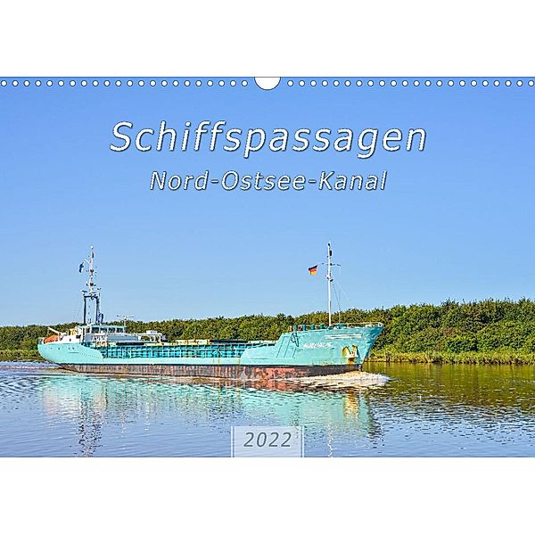 Schiffspassagen Nord-Ostsee-Kanal (Wandkalender 2022 DIN A3 quer), Rainer Plett
