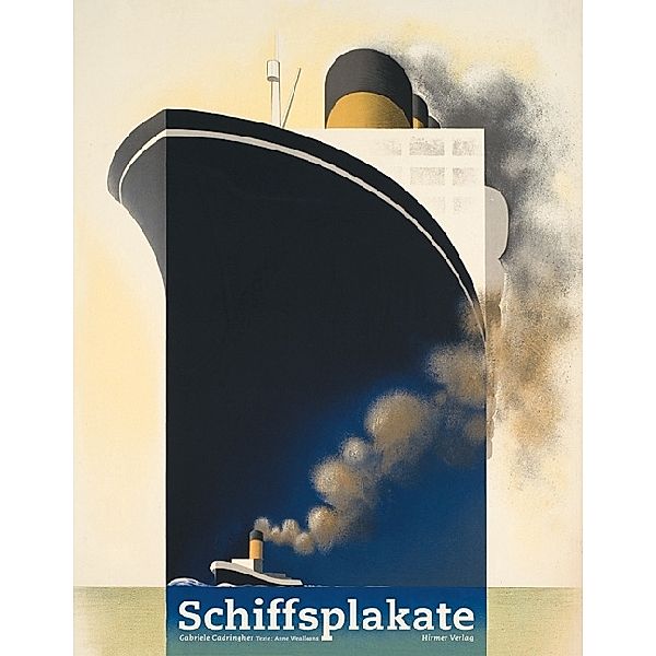 Schiffsplakate 1873-1962, Gabriele Cadringher, Anne Wealleans
