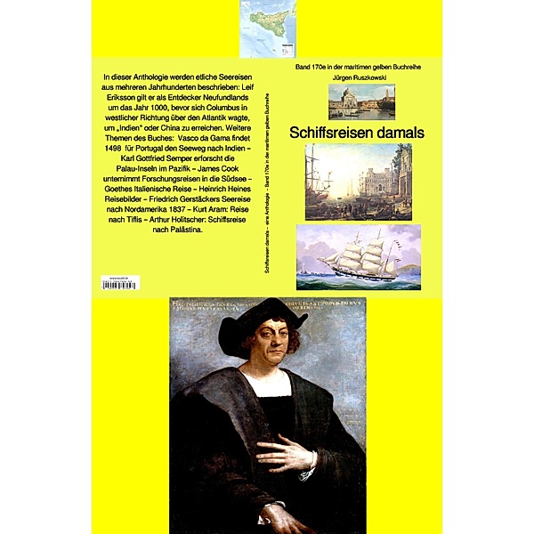 Schiffsreisen damals - Reiseberichte etlicher Forscher und Autoren / maritime gelbe Buchreihe Bd.170, Jürgen Ruszkowski
