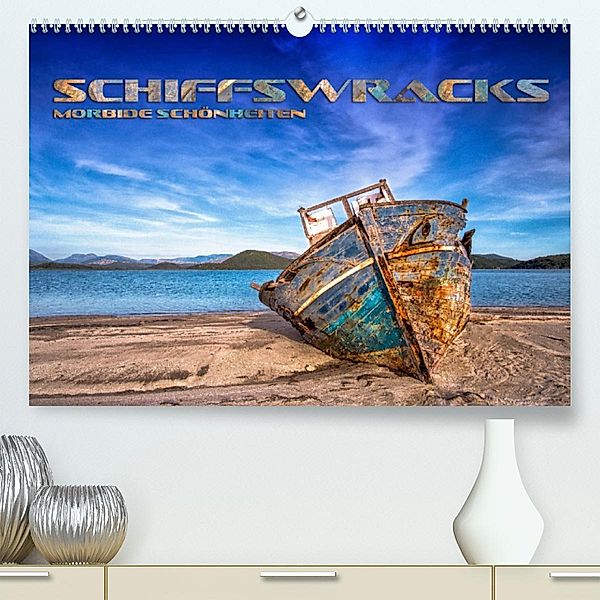 Schiffswracks - morbide Schönheiten (Premium, hochwertiger DIN A2 Wandkalender 2023, Kunstdruck in Hochglanz), Renate Bleicher