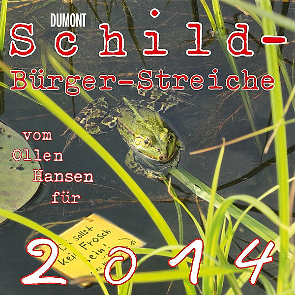Schild-Bürger-Streiche vom Ollen Hansen, Broschürenkalender 2014, Peter-Torsten Schulz